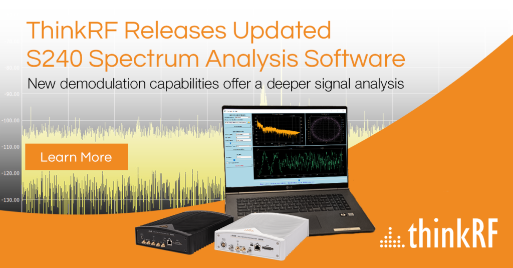 ThinkRF Releases Updated S240 Spectrum Analysis Software thinkRF