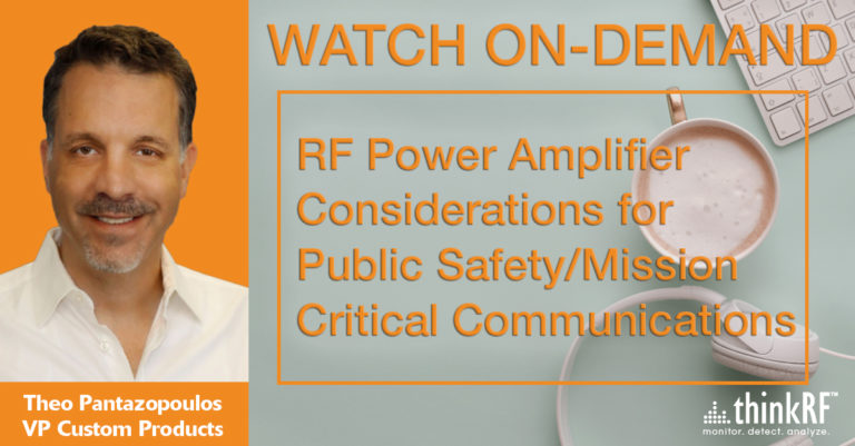 Watch on-demand: RF Power Amplifier Considerations for Public Safety/Mission Critical Communications