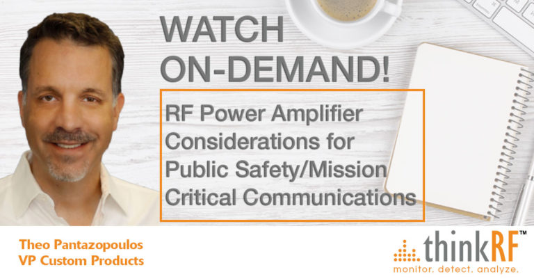 Watch on-demand: RF Power Amplifier Considerations for Public Safety/Mission Critical Communications