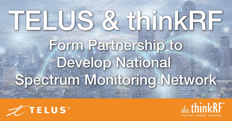 thinkRF partner with TELUS to develop national spectrum monitoring network