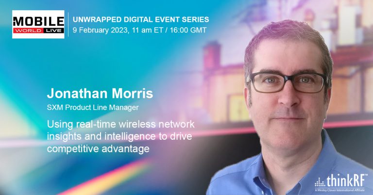 thinkRF will debut SXM at the MWC pre-show event, Mobile World Live Unwrapped Digital Event Series!
